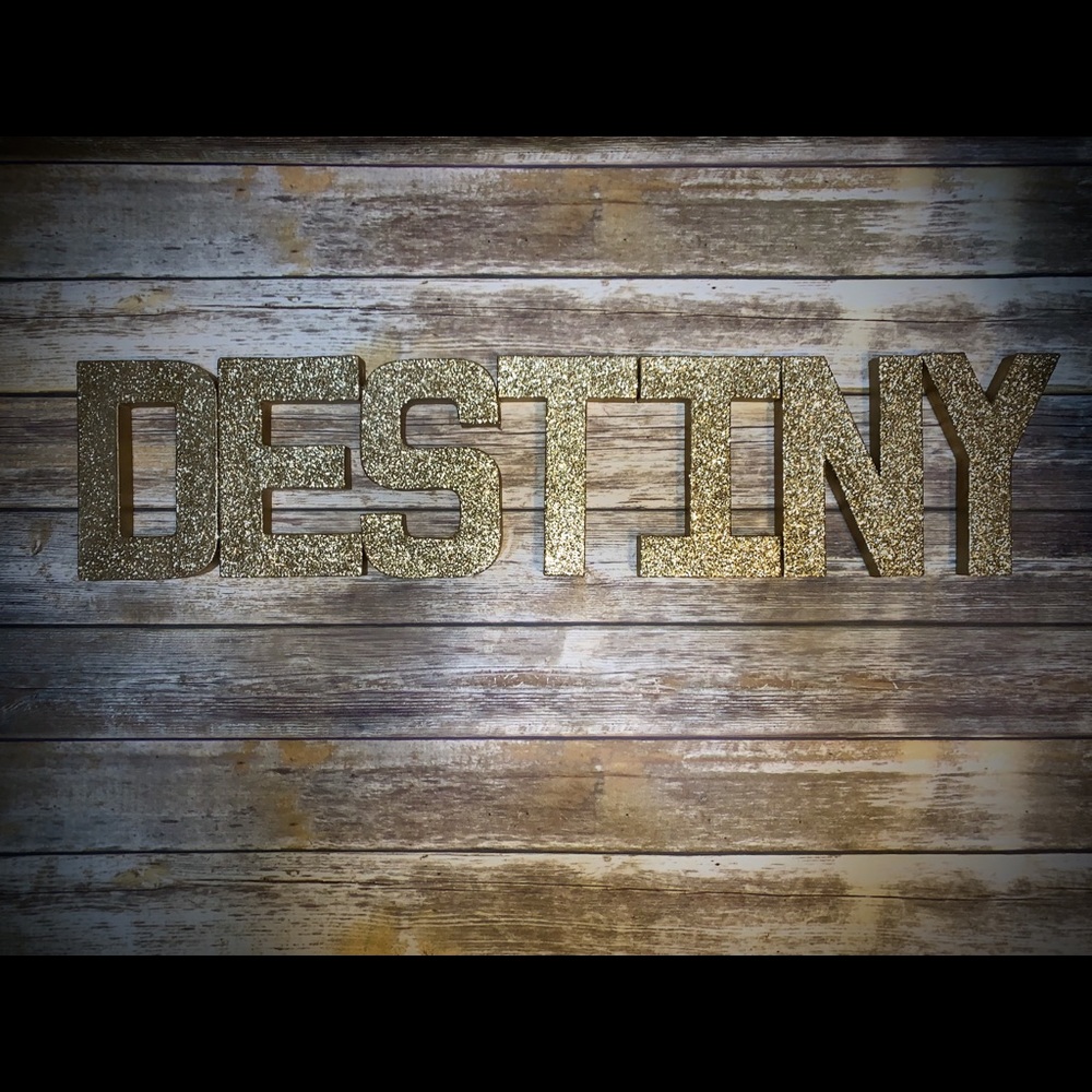Gold Letters “DESTINY”